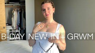 New in my wardrobe and get ready with me - Birthday Edition