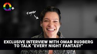 Exclusive Interview – Omar Rudberg #EveryNightFantasy