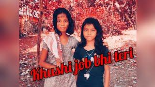 khushi job bhi teri