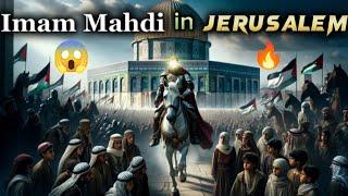 Imam Mahdi in Jerusalem | Depicting Scene in Palestine after Imam Mehdi's Arrival!