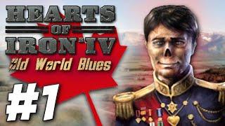 HoI4: Old World Blues - Long Live the King! (Part 1)