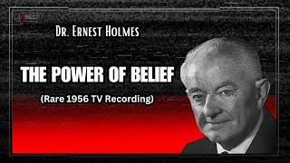 Dr. Ernest Holmes - Belief (Rare 1956 TV Recording) POWERFUL