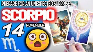 Scorpio ️PREPARE FOR AN UNEXPECTED SURPRISE horoscope for today NOVEMBER 14 2024 ️ #scorpio