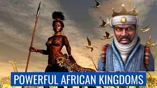 Most Powerful African Kingdoms [ Pre Colonial Time ]