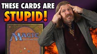 These Are Stupid Magic: The Gathering Cards!