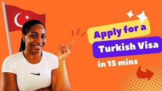 How to Apply for a Turkish Visa Online | Requirements & Visa Approval in 15 Minutes