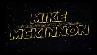 Mike McKinnon - Acoustic Punk - The Ballad of Luke Skywalker (Official Lyric Video)