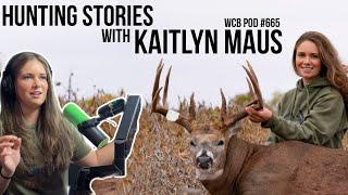 Kaitlyn Maus Tells Hunting Stories with WCB!