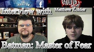 Creator Spotlight Ep 1 - A Conversation with Matthew Kohler! - Batman: Master of Fear!