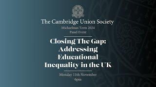 Closing The Gap: Addressing Educational Inequality in the UK | Cambridge Union