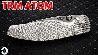 Incredible - TRM Atom Titanium Folding Knife - Overview and Review