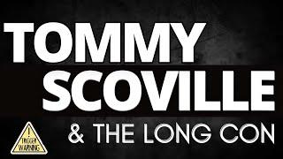 Tommy Scoville and the Long Con