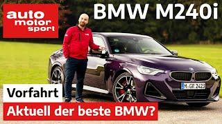 BMW M240i xDrive: Ist das aktuell der beste BMW? Fahrbericht/Review | auto motor und sport