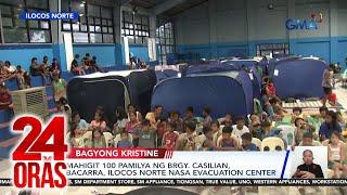 Mahigit 100 pamilya ng Brgy. Casilian, Bacarra, Ilocos Norte nasa evacuation center  | 24 Oras