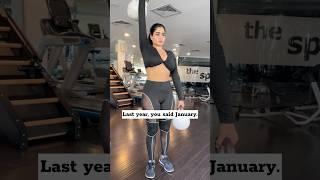 Last year you said January.#motivation