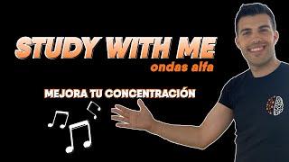 STUDY WITH ME para mejorar la CONCENTRACIÓN 