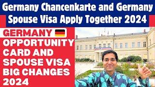 Germany Opportunity Card and Spouse Visa Apply Together 2024 |Chancenkarte & Spouse Visa Big Changes