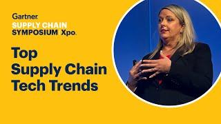 Top Supply Chain Technology Trends | Gartner Supply Chain Symposium/Xpo