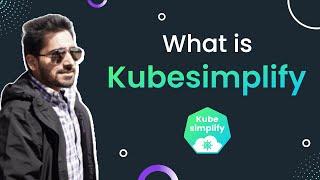 What is Kubesimplify? Simplifying cloud native for all