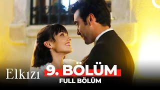 Elkızı 9. Bölüm