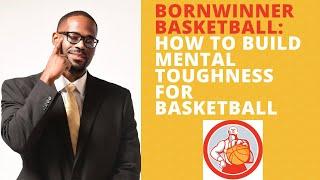 MAMBA MENTALITY: HOW TO BUILD MENTAL TOUGHNESS FOR BASKETBALL