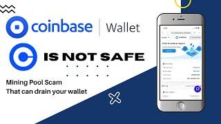 Coinbase Wallet Mining Pool Scam & How To Prevent Your Crypto From Getting Drained