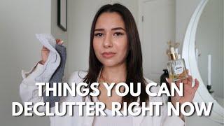 ITEMS YOU CAN DECLUTTER RIGHT NOW | Haley Estrada