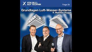 Podcast Folge 29: Grundlagen Luft-Wasser-Systeme ft. Matthias Plugge