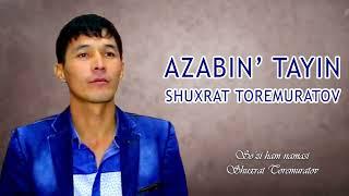 SHUXRAT TOREMURATOV AZABIN TAYIN