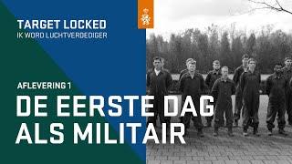  TARGET LOCKED #01 - Ik word luchtverdediger. Aflevering 1: "De eerste dag als militair"