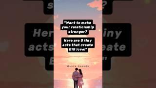"5 Tiny Acts That Make Your Relationship Stronger! ️" #shorts #psychologyfacts #lovefacts
