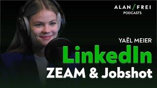 LinkedIn, Zeam & Generation Z - Yael Meier im Alan Frei Podcast