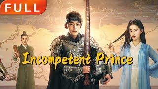 [MULTI SUB]Full Movie《Incompetent Prince》|action|Original version without cuts|#SixStarCinema