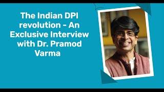 Aadhaar, ONDC and India's DPI Future: A conversation with Dr. Pramod Varma