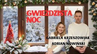 Gabriela Krzeszowiak & Adrian Adu Nowiński "Gwieździsta noc"