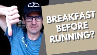 Should You Eat Breakfast Before Your Morning Run?