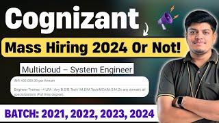 Cognizant Mass Hiring Or Not 2021, 2022, 2023, 2024 | Don't Apply | Must Watch | Important Video