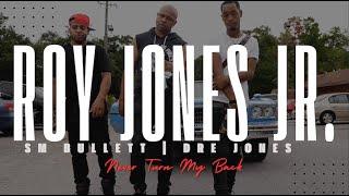 Roy Jones Jr. ft. SM Bullett & Dre Jones - Never Turn My Back (Official Music Video)