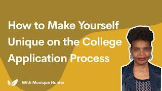 How to Make Yourself a Unique College Applicant