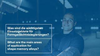 Where are shape memory alloys used? // Wo werden Formgedächtnislegierungen eingesetzt?