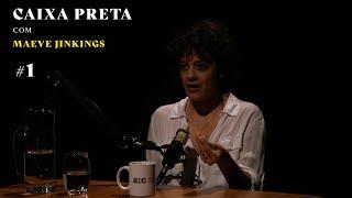 Maeve Jinkings | Caixa Preta #1