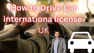 How To Drive in UK | Learning Driving in UK | Driving on International license in UK