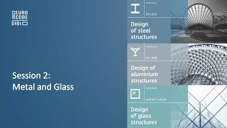 EUROCODE Conference 2023: Session 2 – Metal and Glas