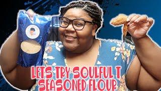 SOULFUL T SEASONED FLOUR REVIEW| soulfult| cooking| how to