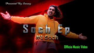 SOCH - SANZAY // SOCH EP // #1 (Official Music Video) PROD. RAGV