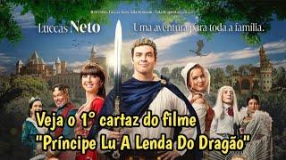 O FILME "PRÍNCIPE LU A LENDA DO DRAGÃO" GANHA 1° CARTAZ COM GRANDE ELENCO E LUKE NETO!