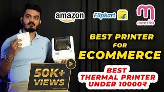 Best Label Printer For Ecommerce Business | Flipkart Label Printer| Best thermal Printer under 10000