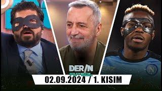 Derin Futbol 2 Eylül 2024 1.Kısım