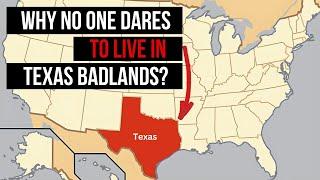 The Texas Badlands: Why Is This Rugged Terrain So Uninhabitable?