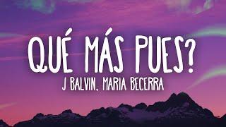 J. Balvin, Maria Becerra - Qué Más Pues?